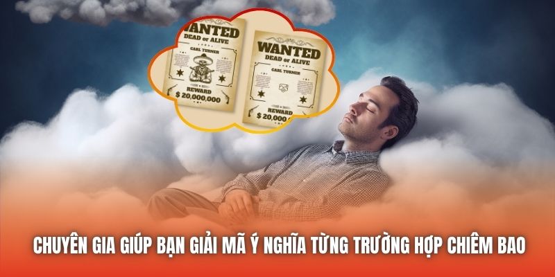 Chuyên gia giúp bạn giải mã ý nghĩa từng trường hợp chiêm bao